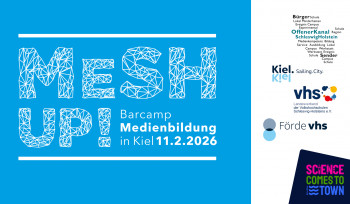 Media Education Barcamp in Kiel – MeSH Up! 2026 #whatsgoingoninmediaeducation