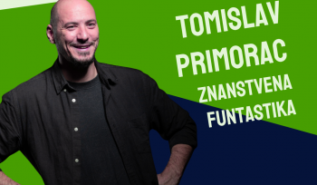 Tomislav Primorac stand-up: Znanstvena funtastika