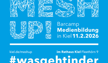 Media Education Barcamp in Kiel – MeSH Up! 2026 #whatsgoingoninmediaeducation